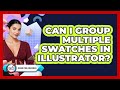 Can I Group Multiple Swatches In Illustrator?