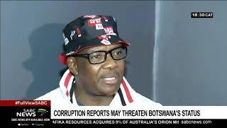 Botswana threatened by increasing reports of corruption Botswana threatened by increasing reports of corruption