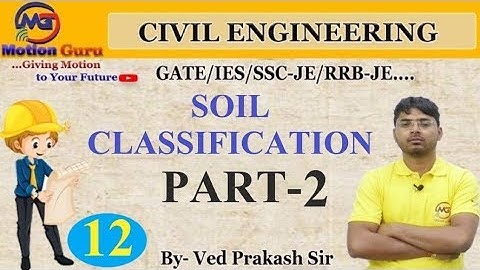 Geotechnical Engineering | Classification of Soils part-2| ISCS FOR GATE ,RRB-JE ,SSC-JE |