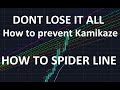 How NOT to Lose it all and Kamikaze Trade - How To Spiderline like Spiderman