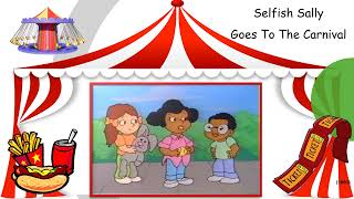 Selfish Sally Goes To The Carnival   pt1