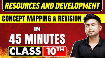 RESOURCES AND DEVELOPMENT in 45 Minutes | Geography Chapter 1 | Class 10th CBSE Board