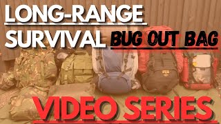 Long Range BUG OUT BAG | Survival Kit - Video Series