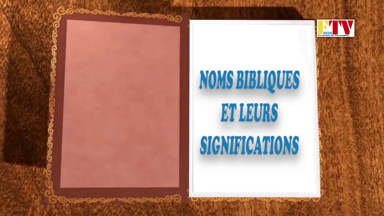 Les Noms Bibliques De A à Z Et Leurs Significations www.youtube.com