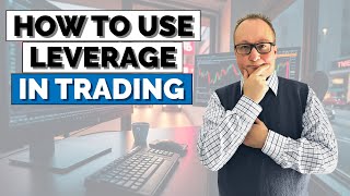 How to Use LEVERAGE Safely in TRADING – Avoid the Common MISTAKE Many Traders Make