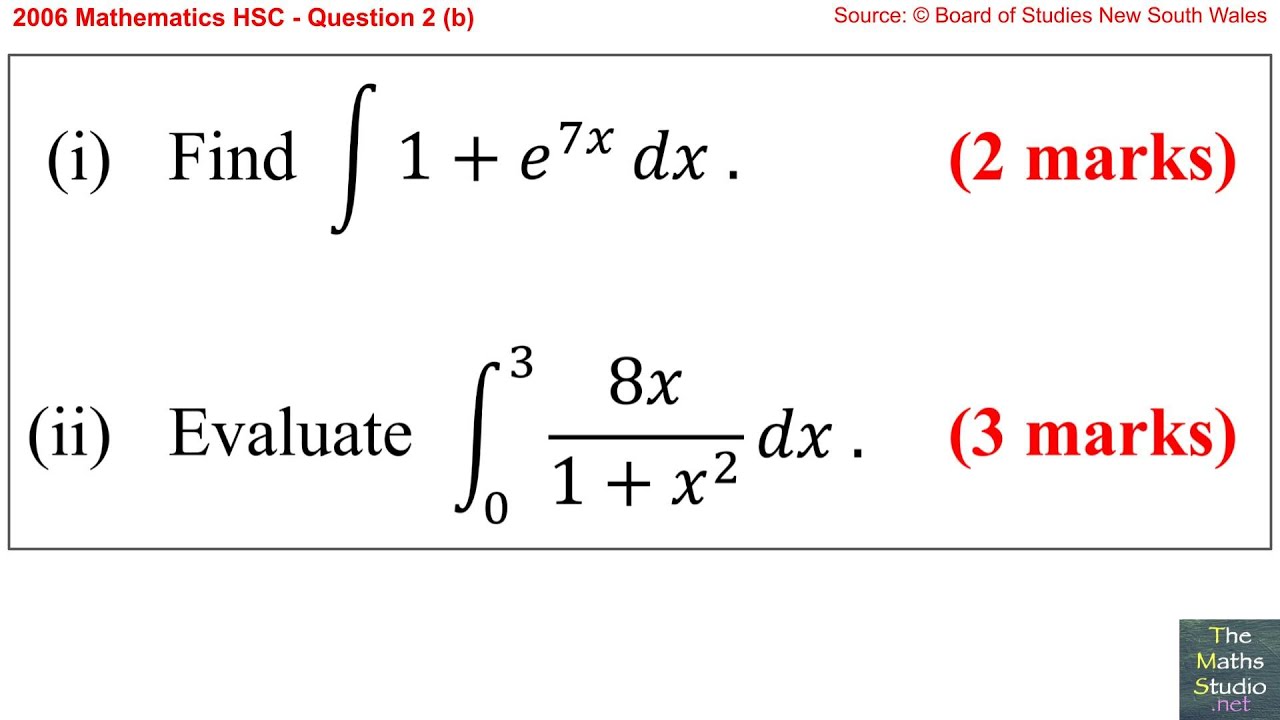 2006 Maths 2u HSC Q2b Find integrals resulting in exponential ...