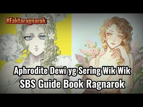 Aphrodite Dewi yang Sering Wik Wik... || SBS Guide Book Record of ragnarok