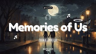 Mark Lo-Fi - Memories of Us (lyrics).🎧 Mark Lo-Fi - Memories of Us (lyrics).🎧