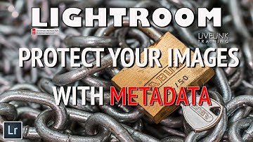 Lightroom Tutorial for Beginners: How to Protect Your images with  Metadata