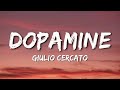 Dopamine  giulio cercato lyrics can you hear me