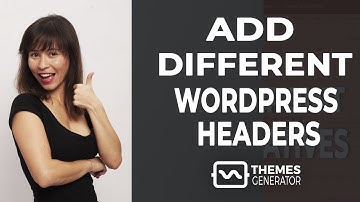 Add different headers in WordPress | Themes Generator
