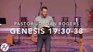 Three Insights from Two Tragic Nights - Genesis 19:30-38 (10.24.18) - Dr. Jordan Rogers When You Ve Just Read Genesis 19 30 38