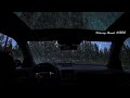 Leave It All To Sink Into Heavy Rain And Thunderstorms   Relax And Sleep In Cozy Car