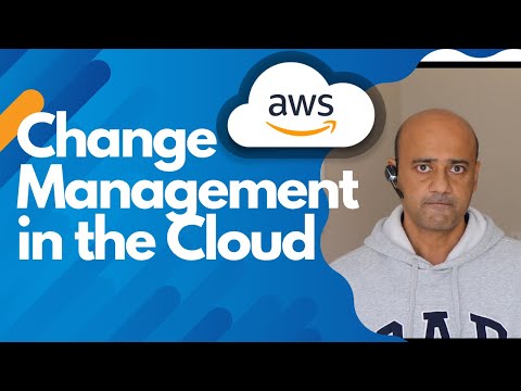 Change Management in the Cloud | How to implement AWS Change Management