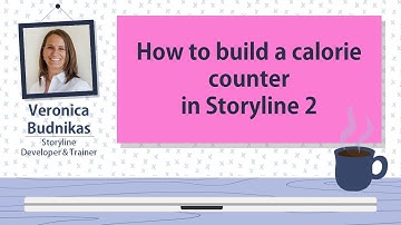 How to build a Calorie Counter in Storyline 2
