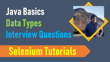 4B. Java Basics for Selenium - Java Data Types - Interview Questions - Part 2