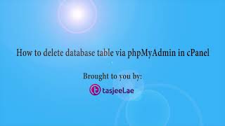 How to delete database table via phpMyAdmin in cPanel with tasjeel ae