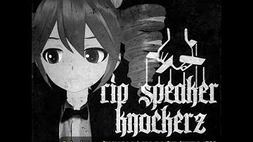 RIP Speaker Knockerz (feat. Kasane Teto SV) [Lyric Video]