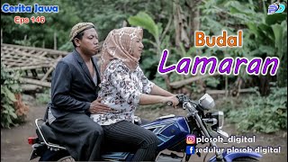 BUDAL LAMARAN || MUSOH WONG BUDEK Eps 146 || Cerita Jawa