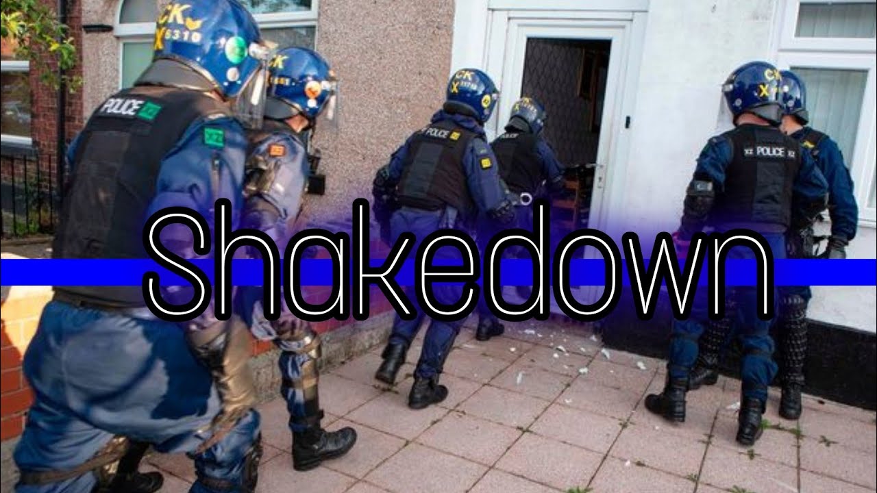 "shakedown" || UK police tribute