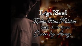 Lagu Natal Kalan Fitun Nabilan Cover By Avaz.