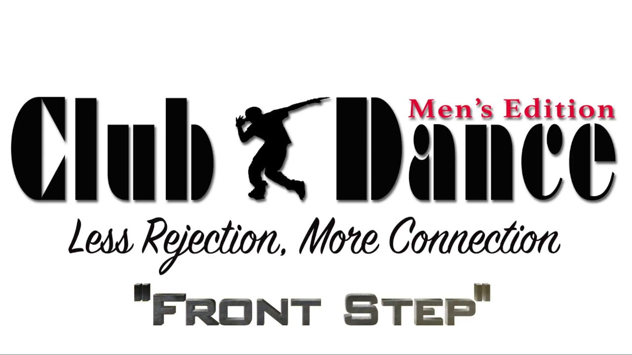 Learn how to dance - Front Step (Rotation) - Club Dance (Men's