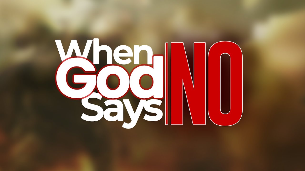 When god says no youtube