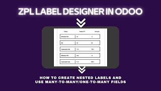 How to create nested labels and use many-to-many/one-to-many fields in ZPL Label Designer in Odoo