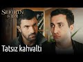 Sefirin Kızı 28. Bölüm - Tatsız Kahvaltı