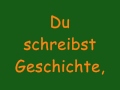 Miniature de la vidéo de la chanson Du Schreibst Geschichte