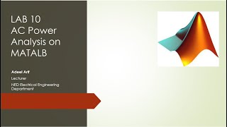 Lab 11: Introduction to Simulink MATLAB (for Single phase AC Circuit)