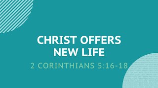 Christ Offers New Life - Daily Devotion