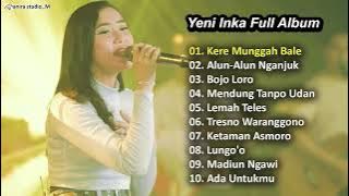 YENI INKA - KERE MUNGGAH BALE | FULL ALBUM TERBARU