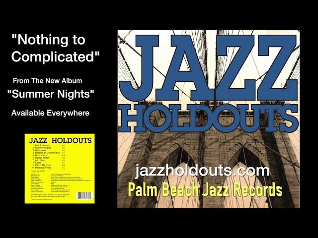 Jazz Holdouts - Nothing To Complicated