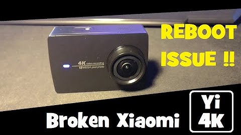 Xiaomi Yi 4K reboot issue