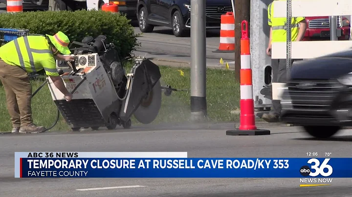 There will be temporary road closures at Russel Cave/353 and single lane closure at Wilson Downing &