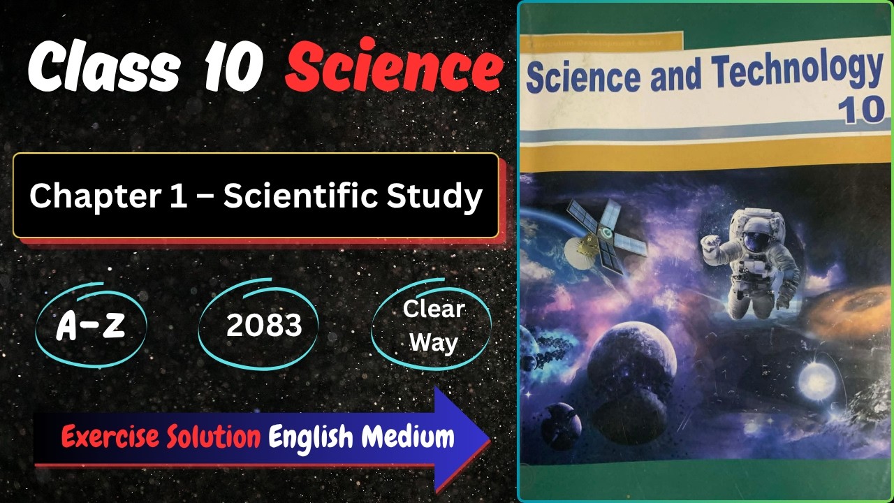 Study Path Science Class 10 Class 10 Science Chapter 1 Exercise | Scientific Study | 2083 | English ...
