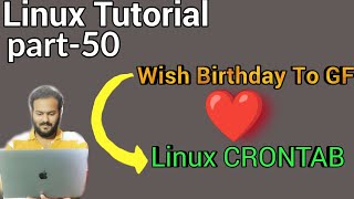 linux tutorial 50 -: crontab for linux admins | cron job linux with examples | schedule script linux