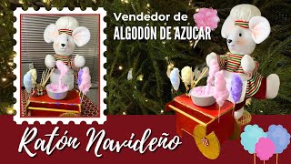 Ratón navideño vendedor de ALGODÓN DE AZUCAR | Tutorial