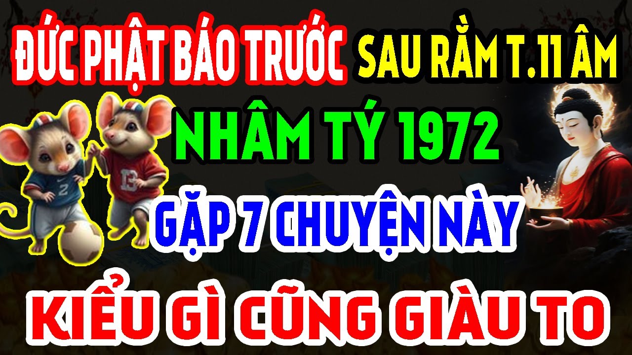 Đức Phật Báo Trước: Nhâm Tý 1972 RẤT GIÀU, Nhận Phước Trời Ban Thường Gặp 7 Chuyện Lạ Này!