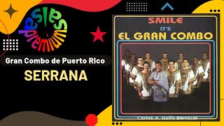 Video thumbnail of "🔥SERRANA [Version Original] por EL GRAN COMBO DE PUERTO RICO con ANDY MONTAÑEZ - Salsa Premium"