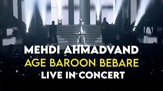 Mehdi Ahmadvand - Age Baroon Bebare I Live In Concert I ( مهدی احمدوند - اگه بارون بباره )