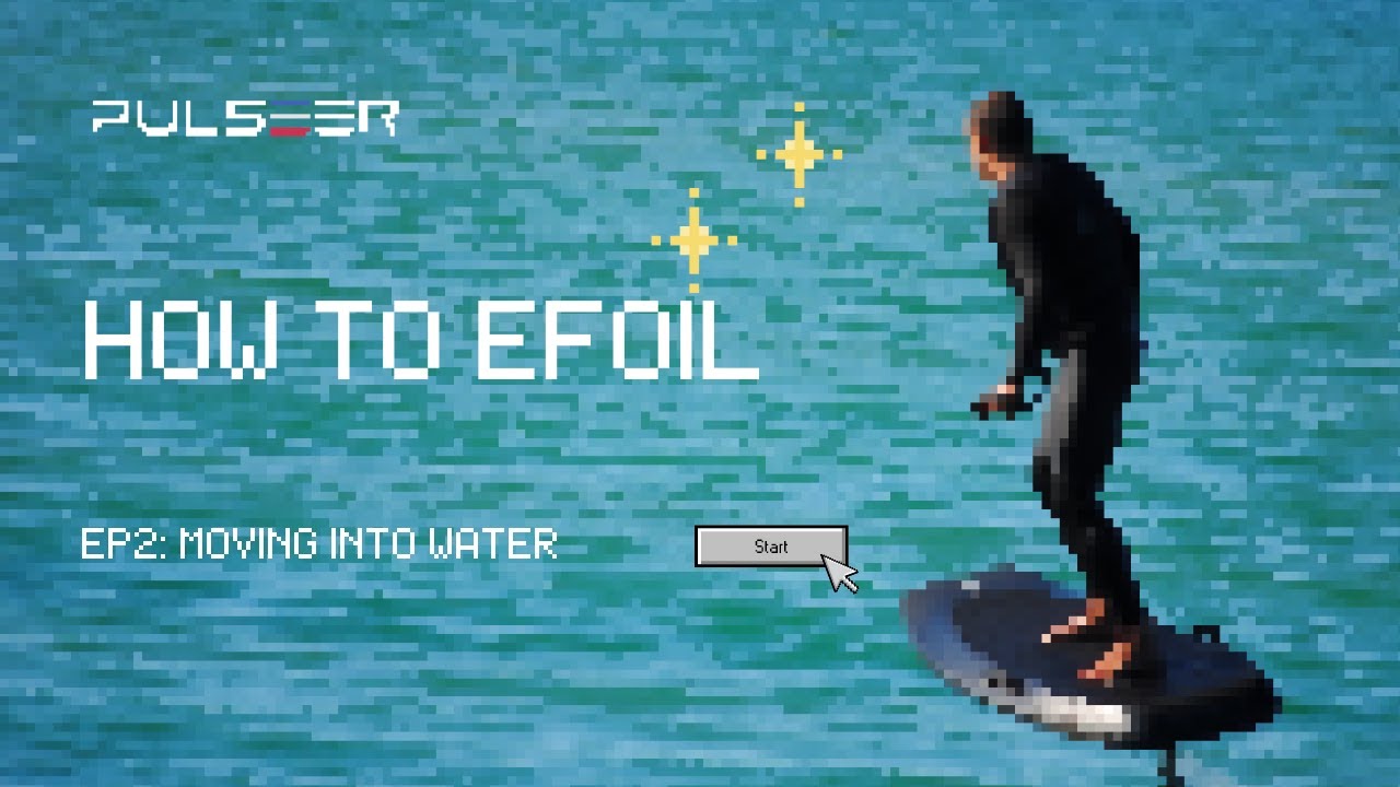 PULSEER HOW TO EFOIL: 2nd Step Moving into Water with Prone Position