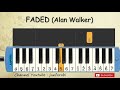 not pianika faded - alan walker - tutorial belajar pianika