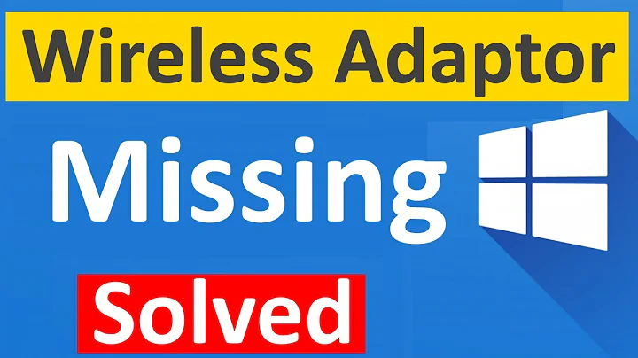 wireless adapter missing in Windows 10, 11