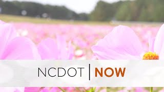 NCDOT Now: April, 28 - NCDOT'S Earth Day; Bridge Dedication; Equipment Rodeo