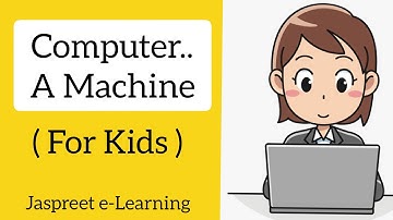 Computer.. A Smart Machine  | Uses of a computer | class 1
