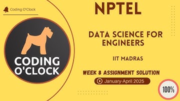 NPTEL Data Science for Engineers Week 8 Assignment Solution January - April 2025 IIT Madras