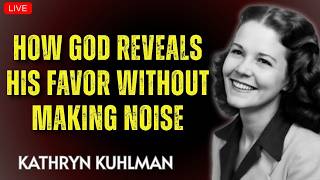 Kathryn Kuhlman - How God Reveals His Favor Without Making Noise