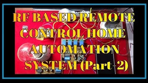 How to Make RF Remote Control Home Automation System (Part-2)